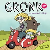 Gronk: A Monster s Story Volume 1 #TPB