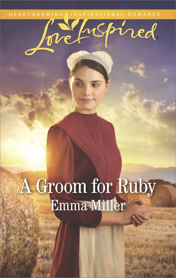 A Groom For Ruby (Mills & Boon Love Inspired) (The Amish Matchmaker, Book 5) - Emma Miller