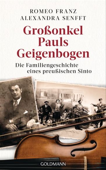 Großonkel Pauls Geigenbogen - Alexandra Senfft - Romeo Franz