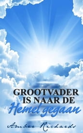 Grootvader is naar de Hemel gegaan