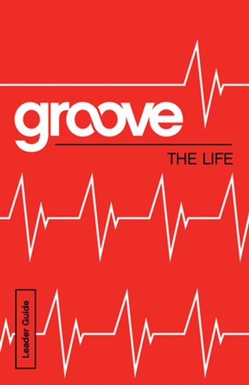 Groove: The Life Leader Guide - Michael Adkins