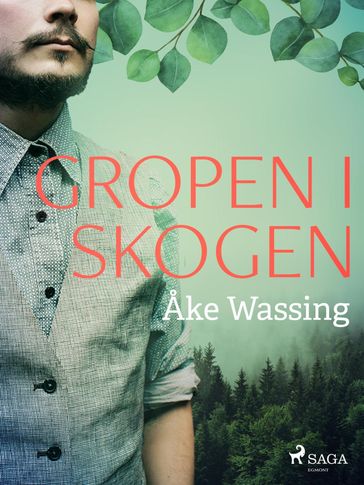 Gropen i skogen - Åke Wassing