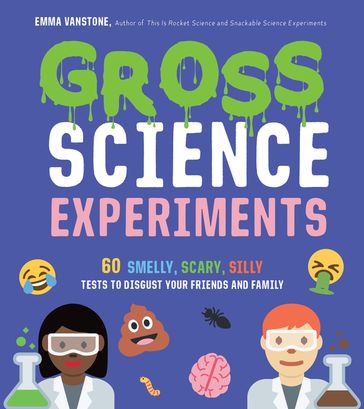 Gross Science Experiments - Emma Vanstone