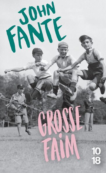 Grosse faim - John Fante