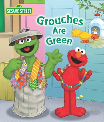 Grouches are Green (Sesame Street Series) - Naomi Kleinberg