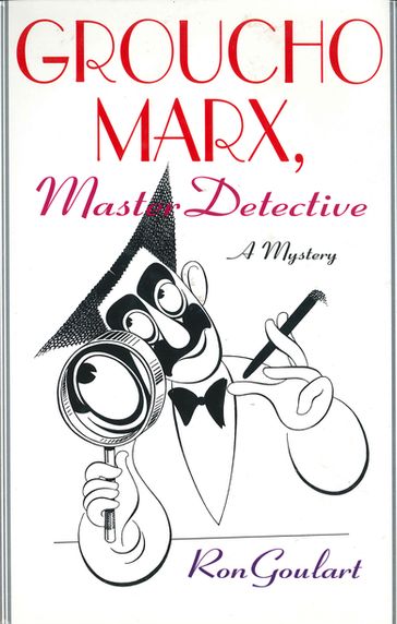 Groucho Marx, Master Detective - Ron Goulart