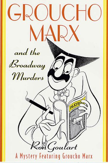 Groucho Marx and the Broadway Murders - Ron Goulart