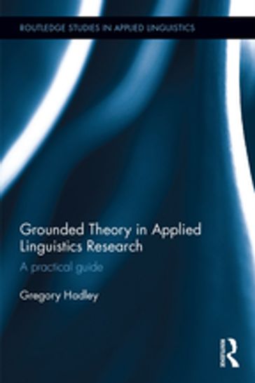 Grounded Theory in Applied Linguistics Research - Gregory Hadley
