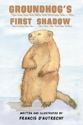 Groundhog s First Shadow