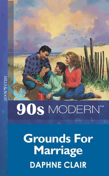 Grounds For Marriage (Mills & Boon Vintage 90s Modern) - Daphne Clair