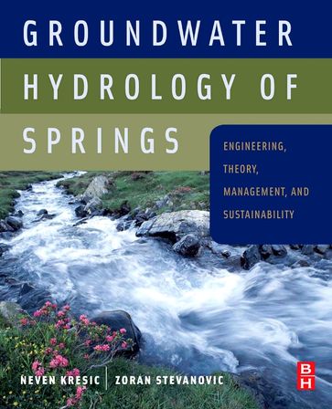 Groundwater Hydrology of Springs - Neven Kresic - Zoran Stevanovic