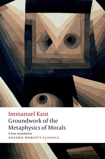 Groundwork for the Metaphysics of Morals - Immanuel Kant - Robert Stern