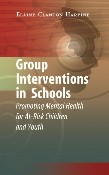 Group Interventions in Schools - Elaine Clanton Harpine