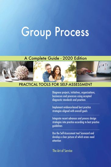 Group Process A Complete Guide - 2020 Edition - Gerardus Blokdyk