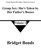 Group Sex: She s Taken by Her Father s Bosses 1