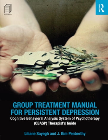 Group Treatment Manual for Persistent Depression - J. Kim Penberthy - Liliane Sayegh