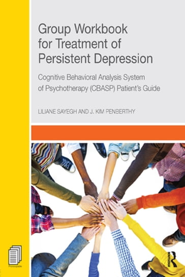 Group Workbook for Treatment of Persistent Depression - Liliane Sayegh