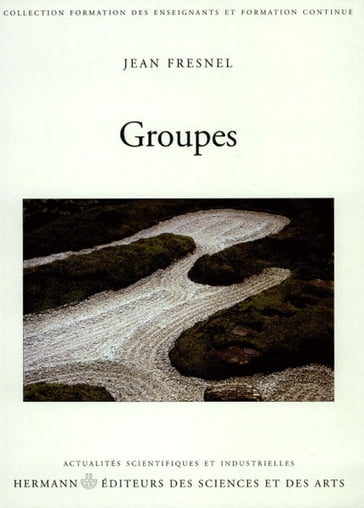 Groupes - Jean Fresnel