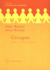 Groupes : Observations, théorie, pratique.