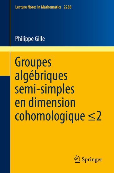 Groupes algébriques semi-simples en dimension cohomologique 2 - Philippe Gille