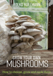 Grow Your Own Mushrooms