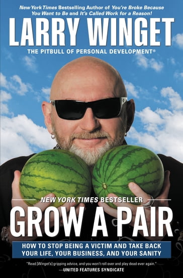 Grow a Pair - Larry Winget