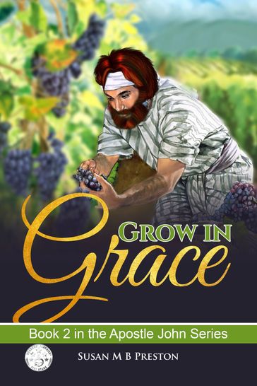 Grow in Grace - Susan M B Preston