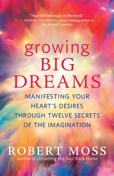 Growing Big Dreams - Robert Moss