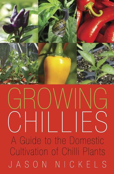 Growing Chillies - Jason Nickels