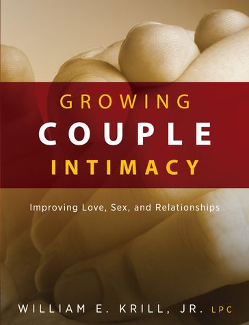 Growing Couple Intimacy - William E. Krill