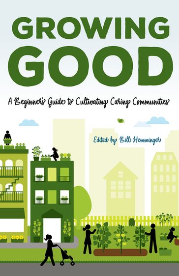 Growing Good - Amy Rich - Anna Jean Stratman - Cris G. Hochwender - Jes Pope - Jim Poyser - John A. Elliott - Kamela Jordan - Kyle Kramer - R. Calvin Kimbrough Jr. - Sally Carr - Shelley Dewig - Trisha Brown - Wendy Bredhold - William Hemminger - Yvonne Mans