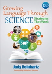 Growing Language Through Science, K-5