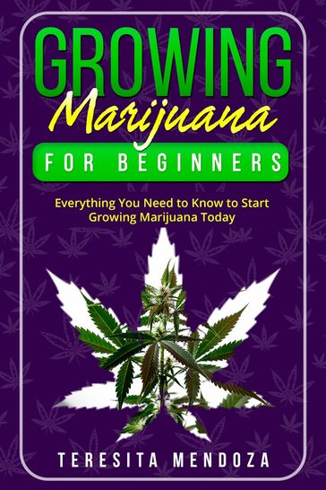 Growing Marijuana for Beginners - Teresita Mendoza