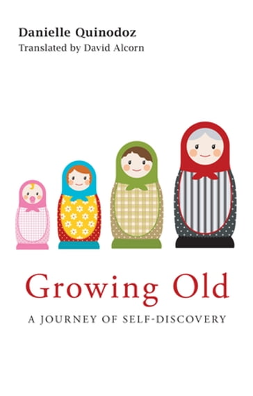 Growing Old - Danielle Quinodoz