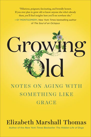 Growing Old - Elizabeth Marshall Thomas