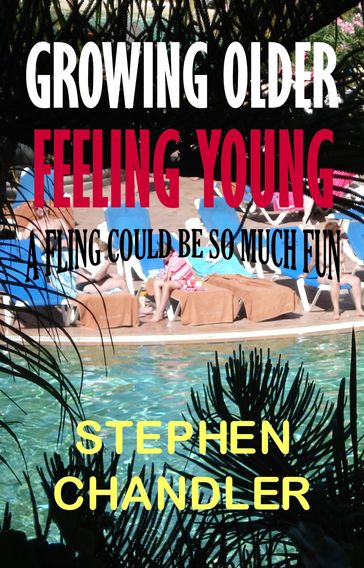 Growing Older Feeling Young - Stephen Chandler