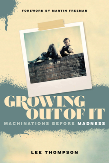 Growing Out Of It - Lee Thompson - Ian Snowball