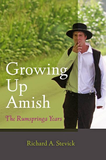 Growing Up Amish - Richard A. Stevick