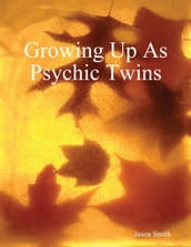 Growing Up As Psychic Twins