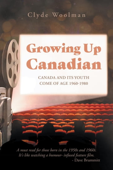 Growing Up Canadian - Clyde Woolman