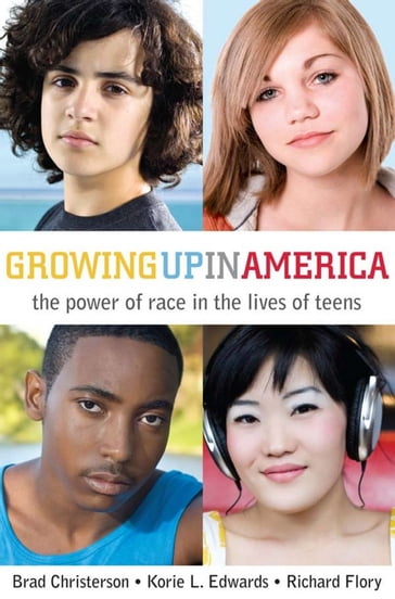 Growing Up in America - Brad Christerson - Korie L. Edwards - Richard Flory