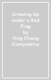 Growing Up under a Red Flag