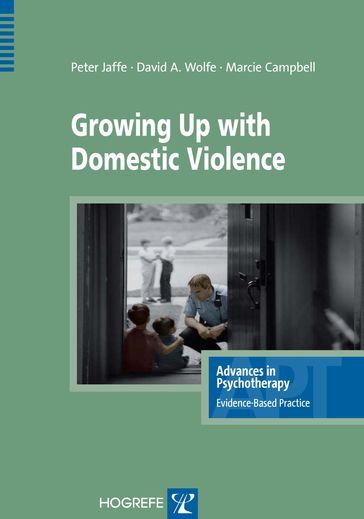 Growing Up with Domestic Violence - David A. Wolfe - Peter G. Jaffe - Marcie Campbell