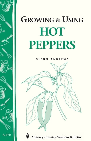 Growing & Using Hot Peppers - Glenn Andrews