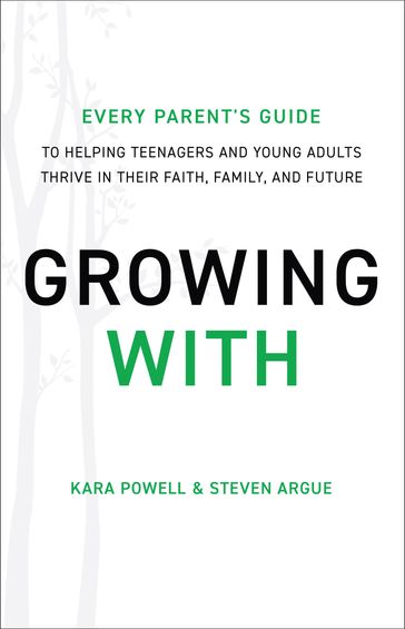 Growing With - Kara Powell - Steven Argue