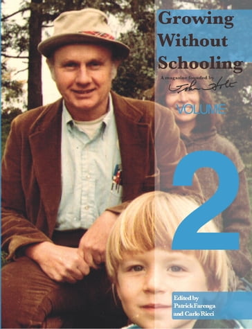 Growing Without Schooling Volume 2 - Holt John