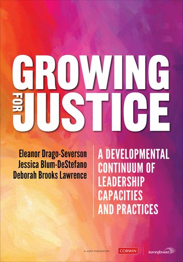 Growing for Justice - Eleanor Drago-Severson - Jessica Blum-DeStefano - Deborah Brooks Lawrence