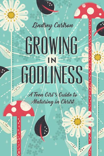 Growing in Godliness - Lindsey Carlson