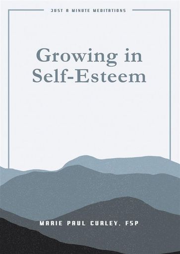 Growing in Self Esteem - Marie Paul Curley