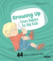 Growing up : From babies to big kids